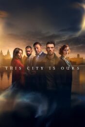 دانلود سریال ما صاحب این شهر هستیم This City Is Ours 2025 زیرنویس فارسی چسبیده