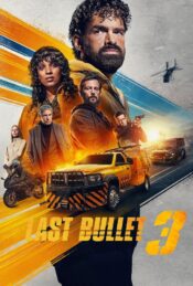 دانلود فیلم گلوله گمشده Last Bullet 2025 زیرنویس فارسی چسبیده