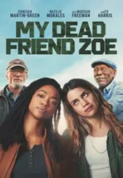 دانلود فیلم دوست مرده من زوئی My Dead Friend Zoe 2024 زیرنویس فارسی چسبیده