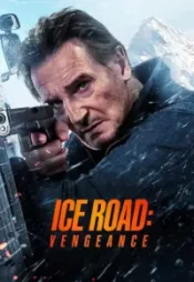 دانلود فیلم جاده یخی 2 جادهای به آسمان Ice Road Vengeance 2025 زیرنویس فارسی چسبیده