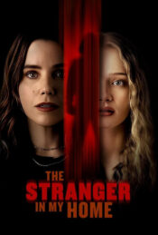 دانلود فیلم غریبه ای در خانه ی من The Stranger in My Home 2025 زیرنویس فارسی چسبیده