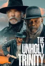 دانلود فیلم تثلیث نامقدس The Unholy Trinity 2024 زیرنویس فارسی چسبیده