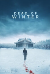 دانلود فیلم زمستان مرگبار Dead of Winter 2025 زیرنویس فارسی چسبیده