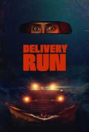 دانلود فیلم سفارش مرگبار Delivery Run 2025 زیرنویس فارسی چسبیده