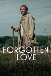 دانلود فیلم عشق فراموش شده Forgotten Love 2023 دوبله فارسی