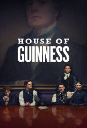 دانلود سریال خاندان گینس House of Guinness 2025 زیرنویس فارسی چسبیده