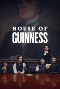 دانلود سریال خاندان گینس House of Guinness 2025 زیرنویس فارسی چسبیده