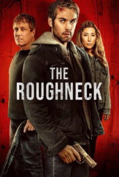 دانلود فیلم گردن کلفت The Roughneck 2025 زیرنویس فارسی چسبیده