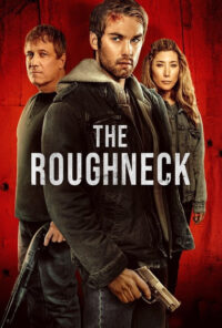 دانلود فیلم گردن کلفت The Roughneck 2025 زیرنویس فارسی چسبیده