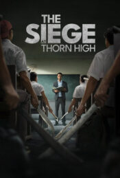 دانلود فیلم محاصره در دبیرستان تورن The Siege at Thorn High 2025 زیرنویس فارسی چسبیده