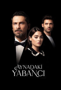 دانلود سریال غریبه ای در آینه Aynadaki Yabancı 2025 دوبله فارسی