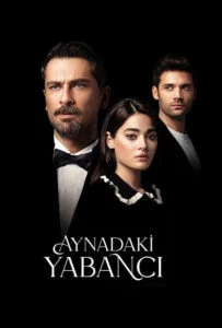 دانلود سریال غریبه ای در آینه Aynadaki Yabancı 2025 دوبله فارسی