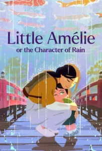 دانلود انیمیشن آملی کوچولو یا شخصیت باران Little Amélie or the Character of Rain 2025 زیرنویس فارسی چسبیده
