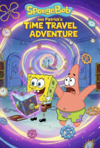 دانلود فیلم سفر زمانی باب اسفنجی و پاتریک SpongeBob and Patrick’s Time Travel Adventure 2025 دوبله فارسی