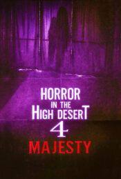 دانلود فیلم وحشت در بیابان مرتفع ۴: شکوه Horror in the High Desert 4: Majesty 2025 زیرنویس فارسی چسبیده