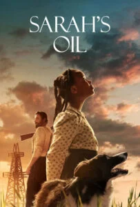 دانلود فیلم نفت سارا Sarah’s Oil 2025 زیرنویس فارسی چسبیده