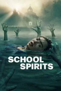 دانلود سریال ارواح مدرسه School Spirits 2023 زیرنویس فارسی چسبیده